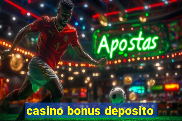 casino bonus deposito