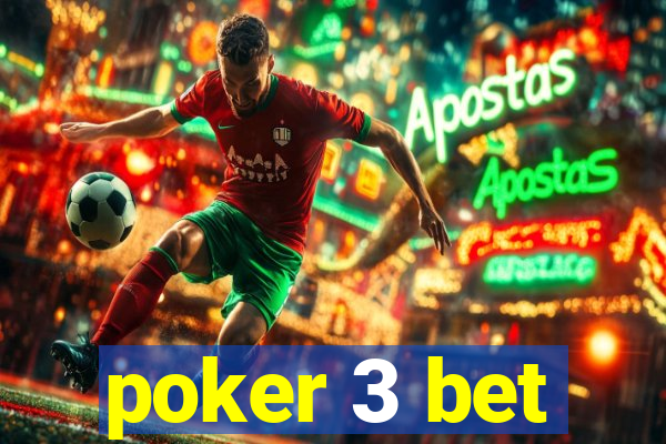 poker 3 bet