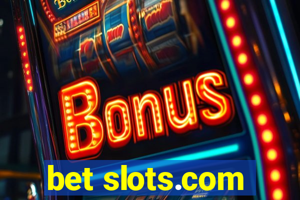 bet slots.com