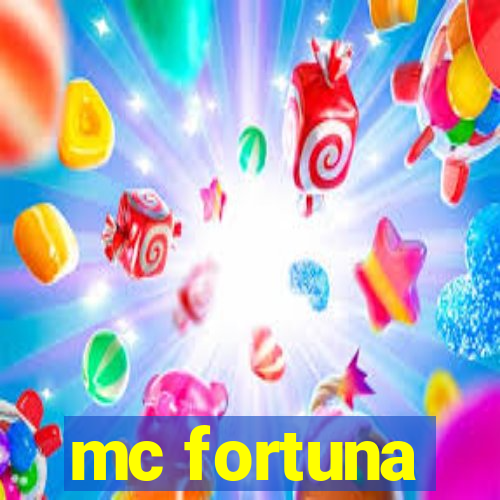 mc fortuna