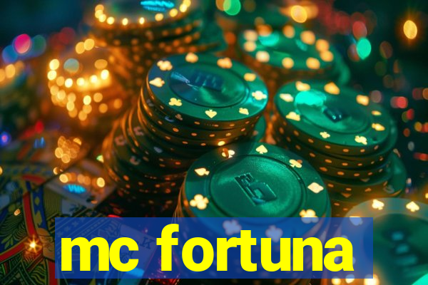 mc fortuna