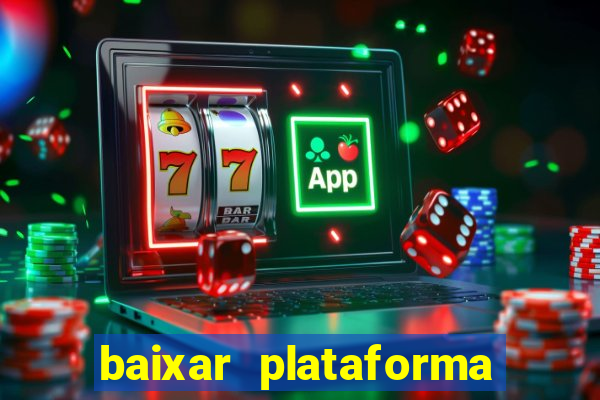 baixar plataforma de jogos para ganhar dinheiro