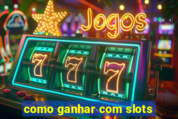 como ganhar com slots