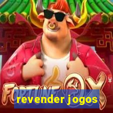 revender jogos