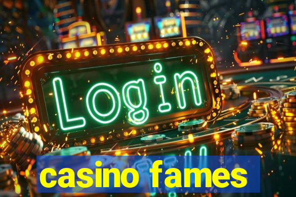 casino fames