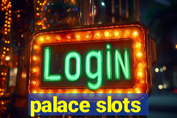 palace slots