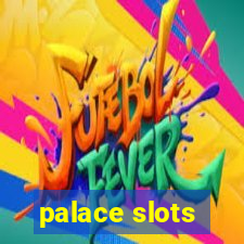 palace slots