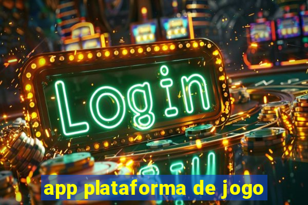 app plataforma de jogo