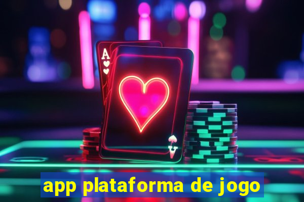 app plataforma de jogo