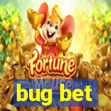 bug bet