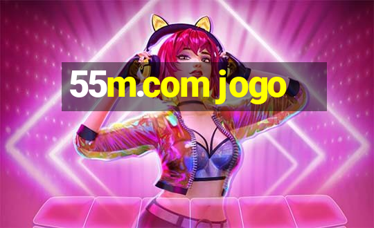 55m.com jogo