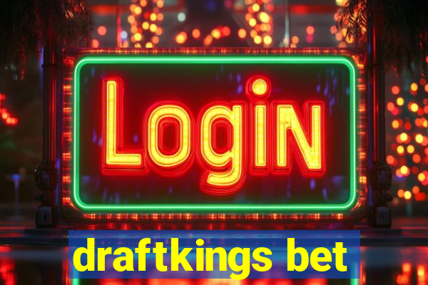 draftkings bet