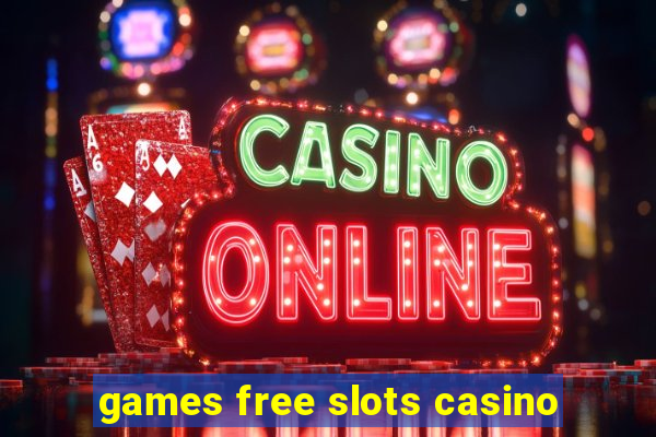 games free slots casino