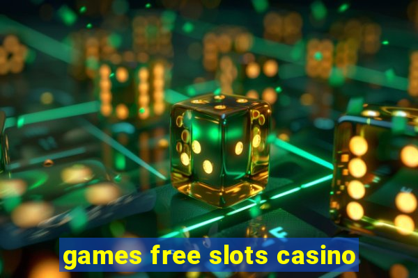 games free slots casino