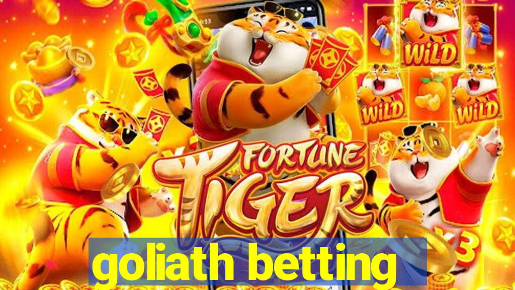 goliath betting