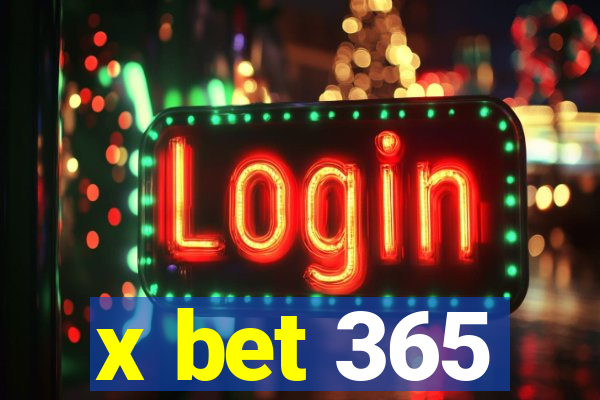 x bet 365