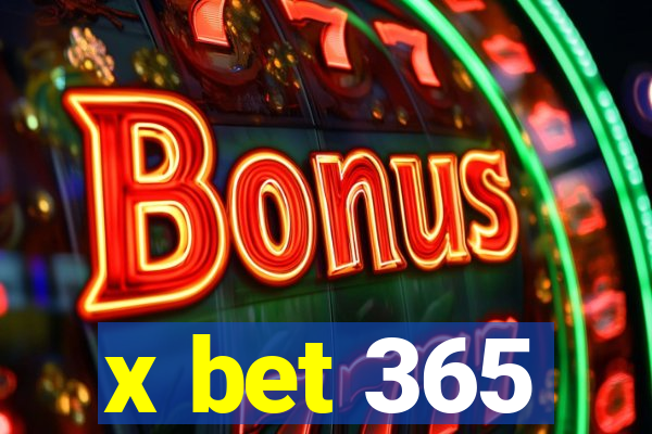 x bet 365