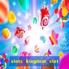 slots kingdom slot game online