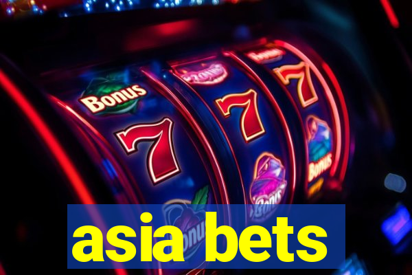 asia bets