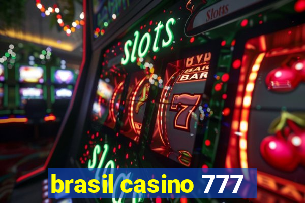 brasil casino 777