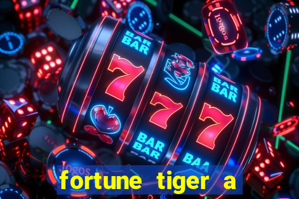 fortune tiger a partir de 1 real