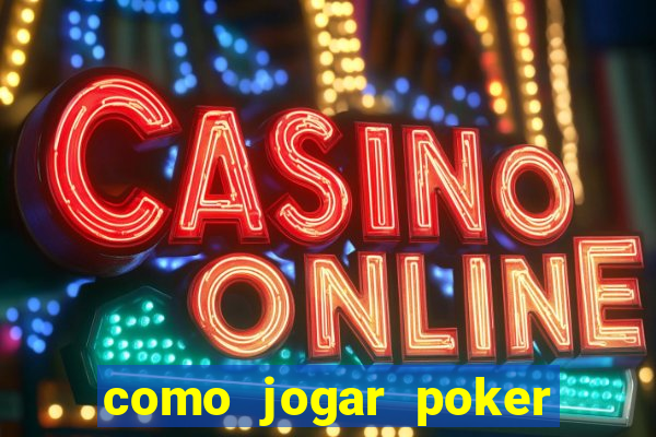 como jogar poker no sportingbet