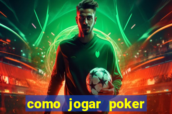 como jogar poker no sportingbet