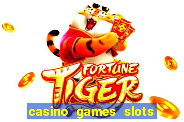 casino games slots free fun