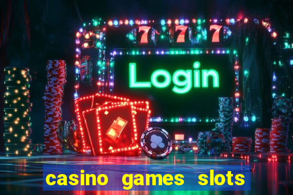 casino games slots free fun