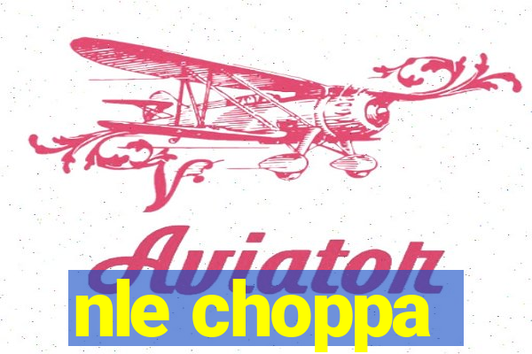 nle choppa