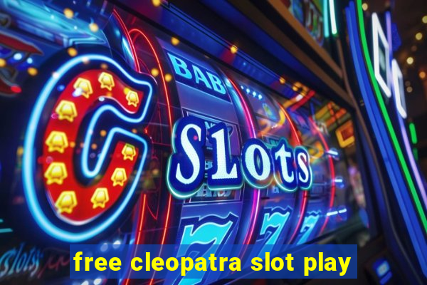 free cleopatra slot play