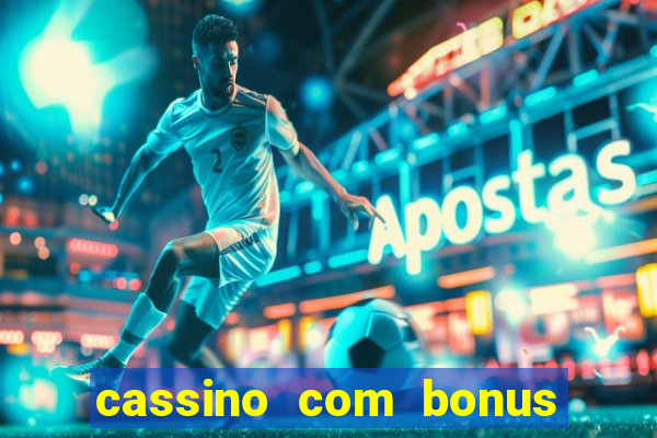 cassino com bonus no cadastro