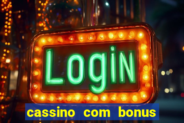 cassino com bonus no cadastro