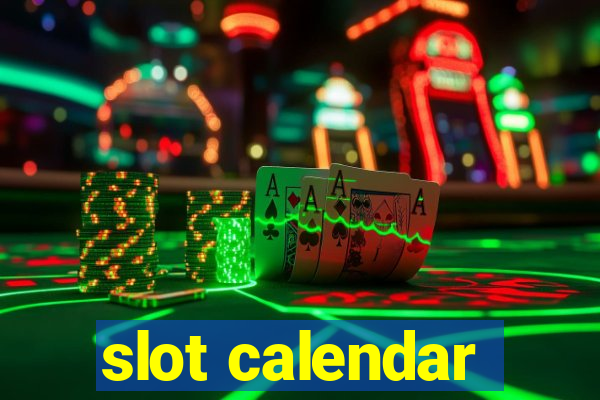 slot calendar