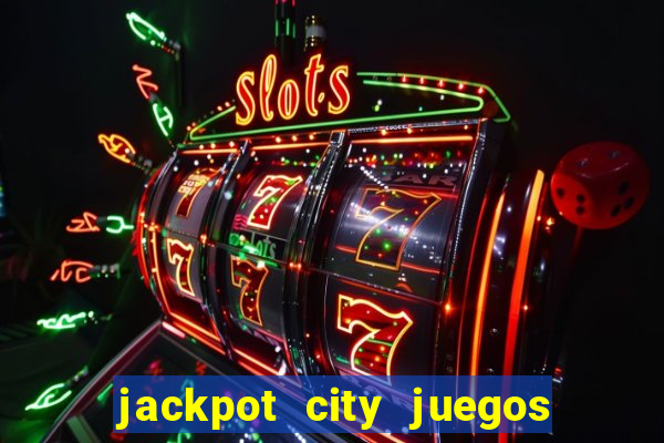 jackpot city juegos de casino