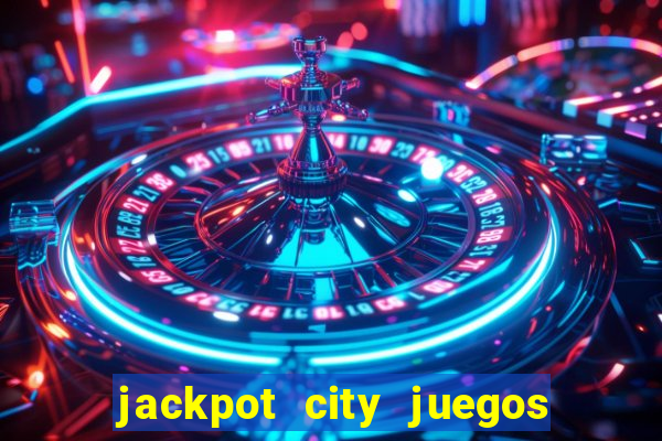 jackpot city juegos de casino