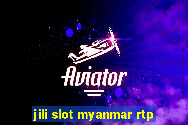 jili slot myanmar rtp