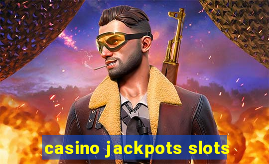 casino jackpots slots