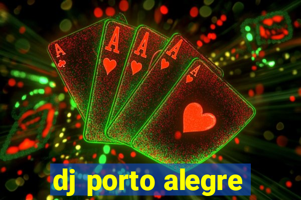 dj porto alegre