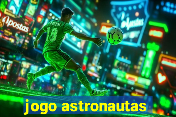 jogo astronautas