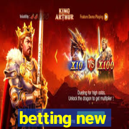 betting new