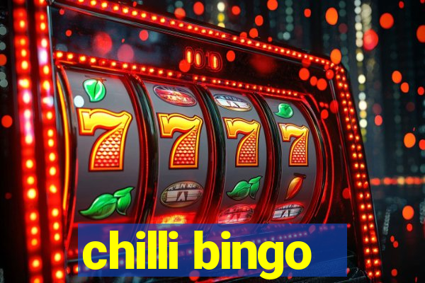 chilli bingo