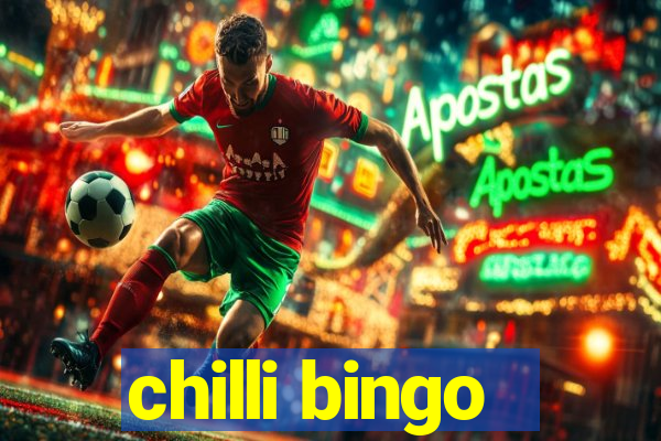 chilli bingo