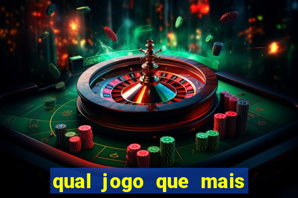 qual jogo que mais da dinheiro