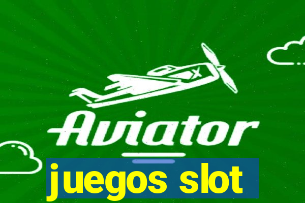 juegos slot