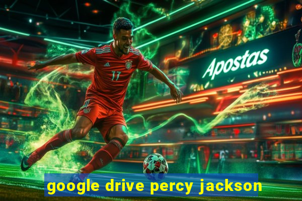 google drive percy jackson