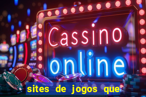 sites de jogos que ganha dinheiro