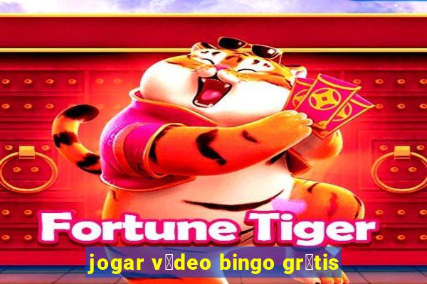 jogar v铆deo bingo gr谩tis