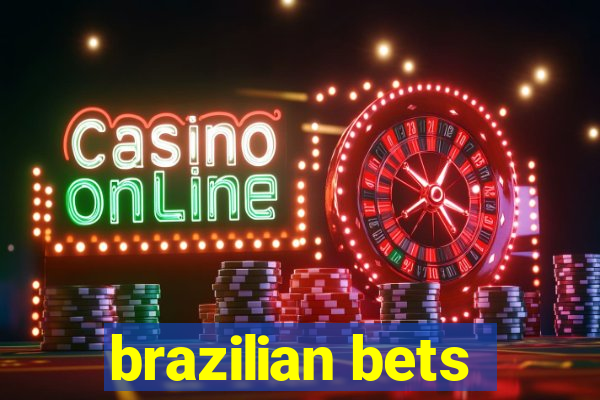 brazilian bets