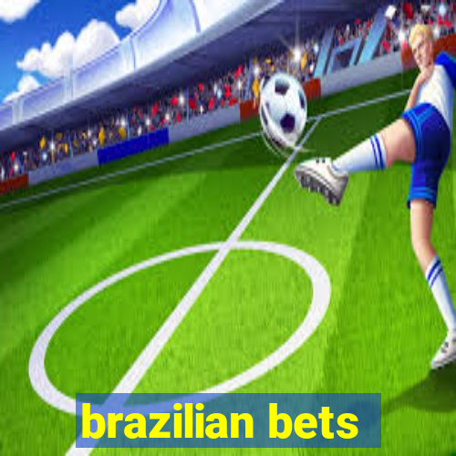 brazilian bets